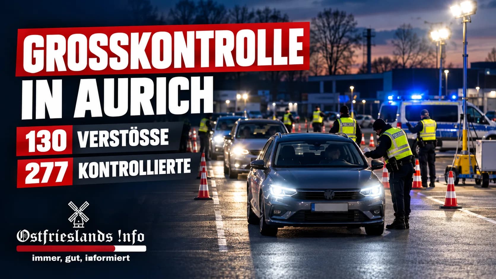 Großkontrolle in Aurich deckt 130 Verstöße auf